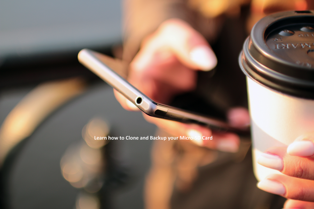 How to Clone and Backup your SD Card for Android and Windows