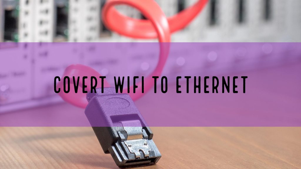 Best WiFi Extenders and Adapters to Convert WiFi to Gigabit