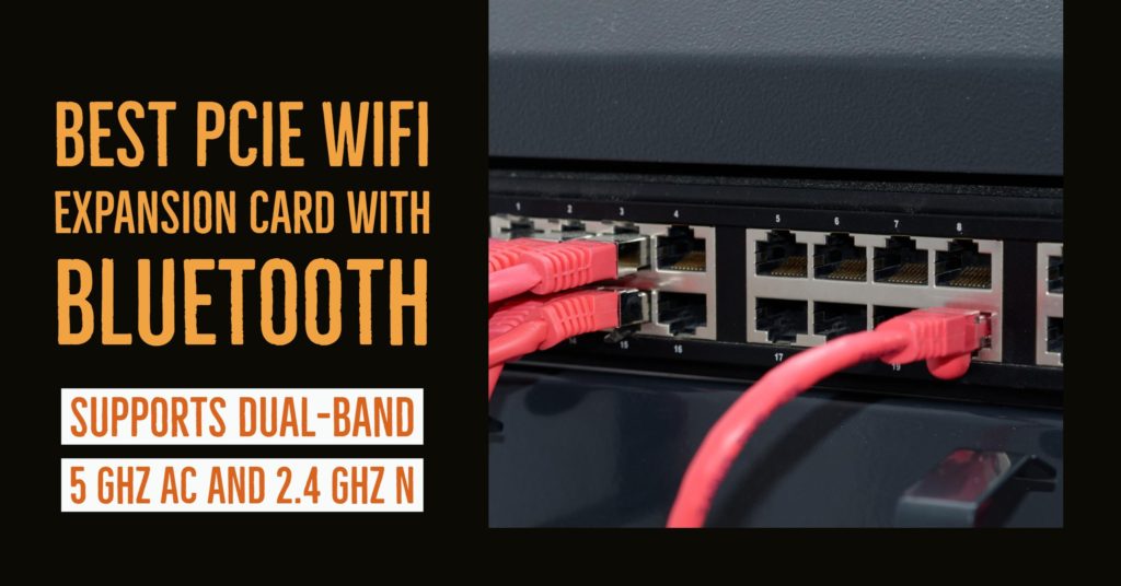Best PCIe WiFi Expansion Card