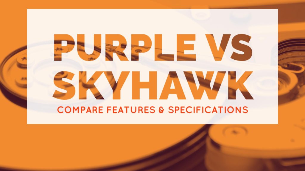 Western Digital Purple vs Seagate Skyhawk