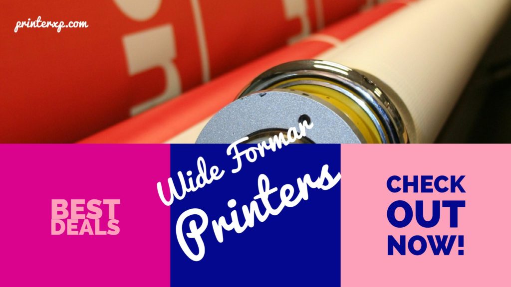 Best Wide Format Printers