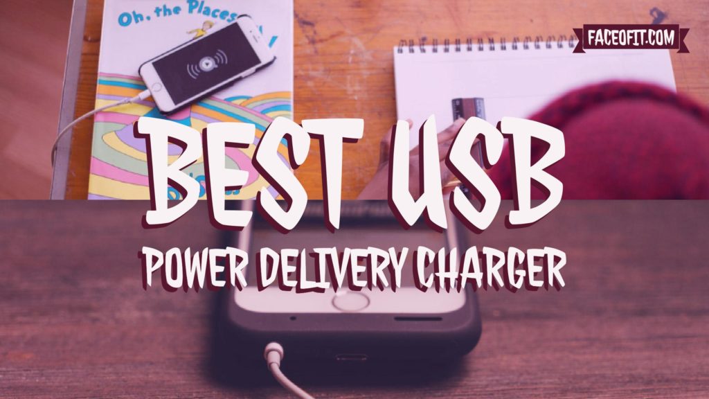Best USB Power Delivery Charger PD For Quick Charge iPhone X Android