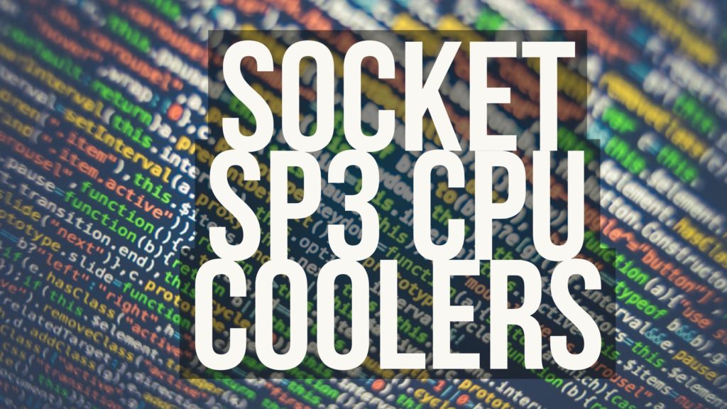 Best AMD EPYC Socket SP3 CPU Coolers (Air and Liquid Cooling)