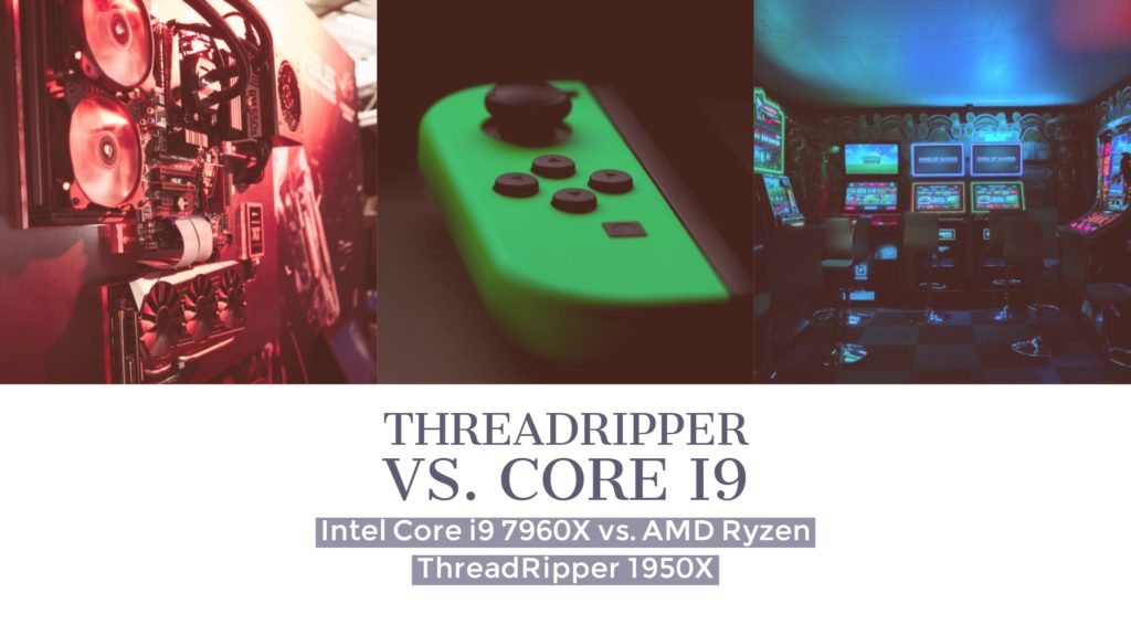 Intel Core i9 7960X vs. AMD Ryzen ThreadRipper 1950X
