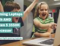 Gaming Laptops with AMD Ryzen 5 3550H Processor