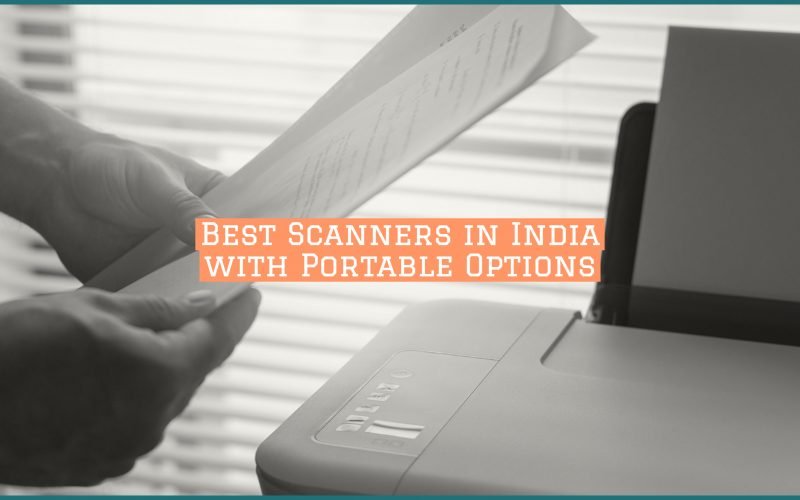 Best Scanners in India with Portable Options under Budget Category