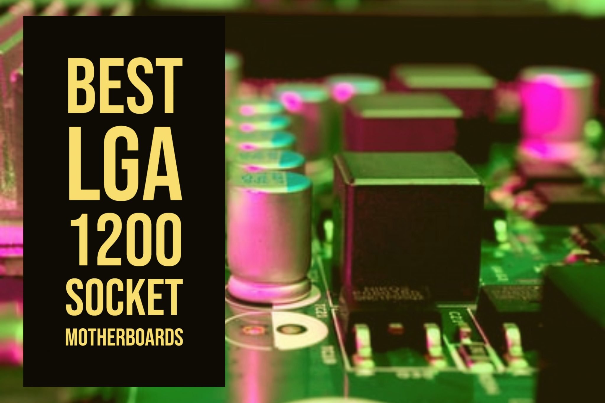 Best LGA 1200 Socket Motherboards - Intel Z490 for Core 10900K 10700K