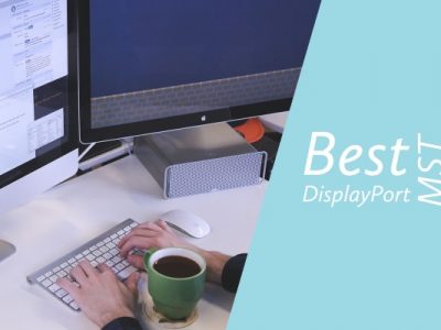 Best DisplayPort MST Hubs