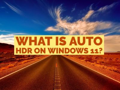 What is Auto HDR on Windows 11