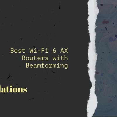 Best Wi-Fi 6 AX Routers with Beamforming