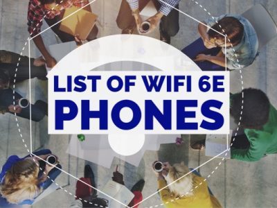 List of WiFi 6E Phones