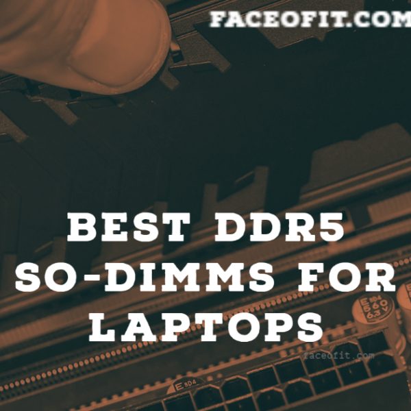 Best DDR5 SO-DIMMS for Laptops