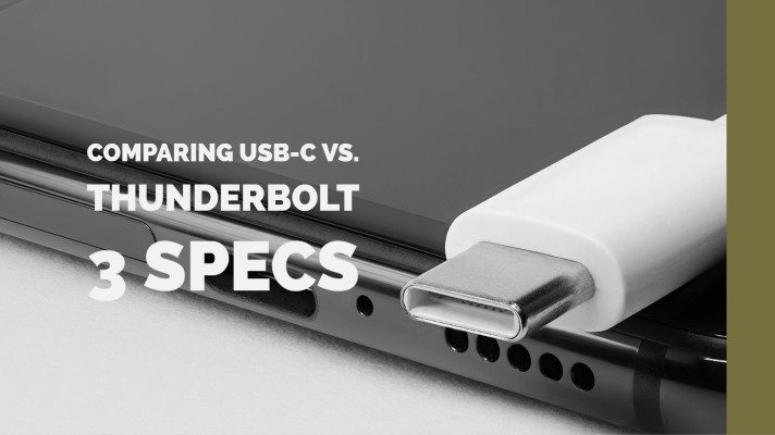 Comparing USB-C vs. Thunderbolt 3 Specs