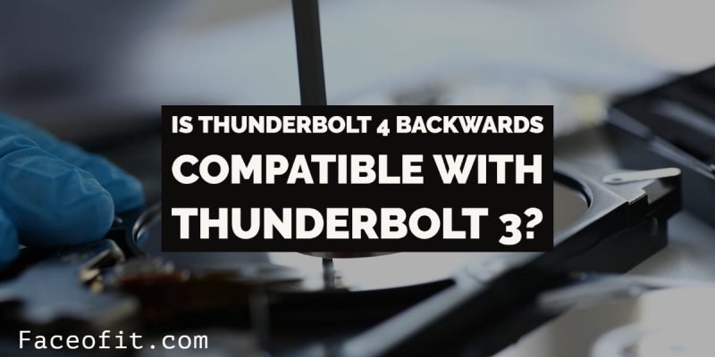 Is Thunderbolt 4 Backwards Compatible with Thunderbolt 3_
