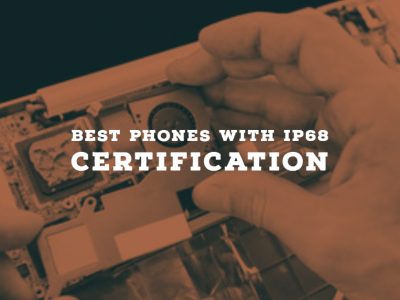 Best Phones with IP68 Certification
