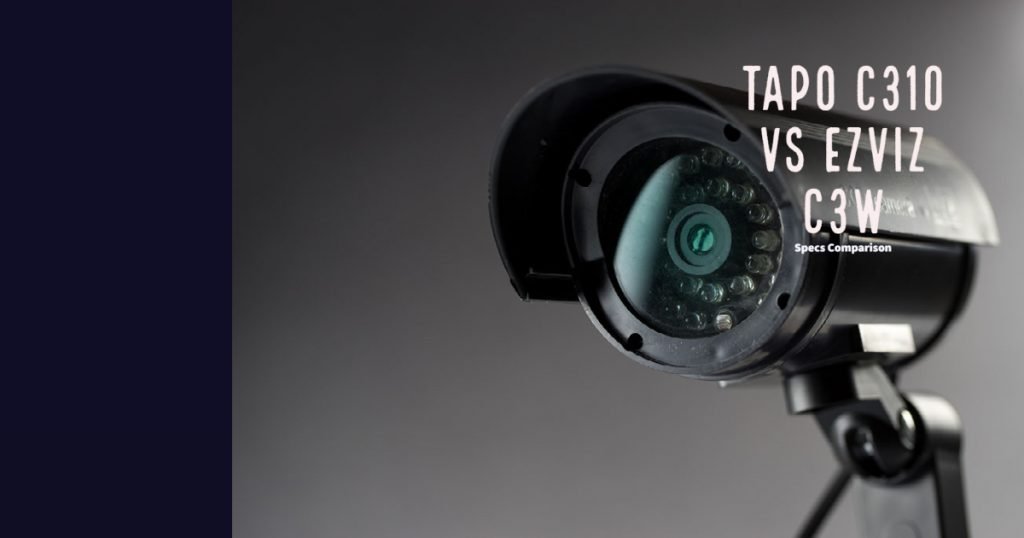 Tapo C310 vs Ezviz C3W