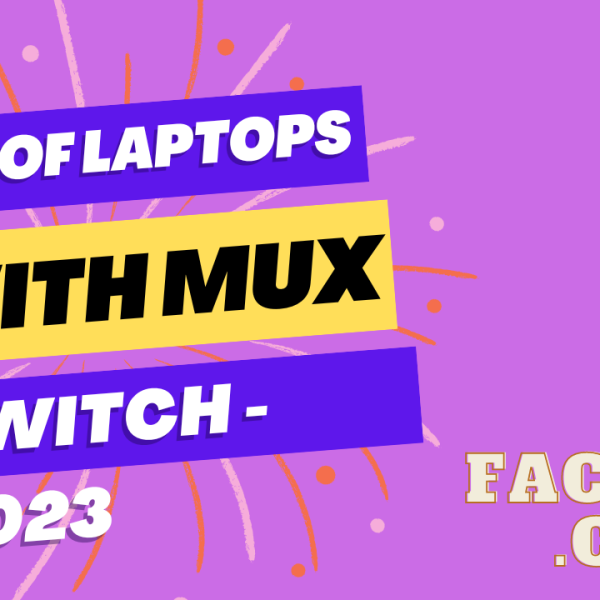 List of Laptops with MUX Switch in India to buy 2023