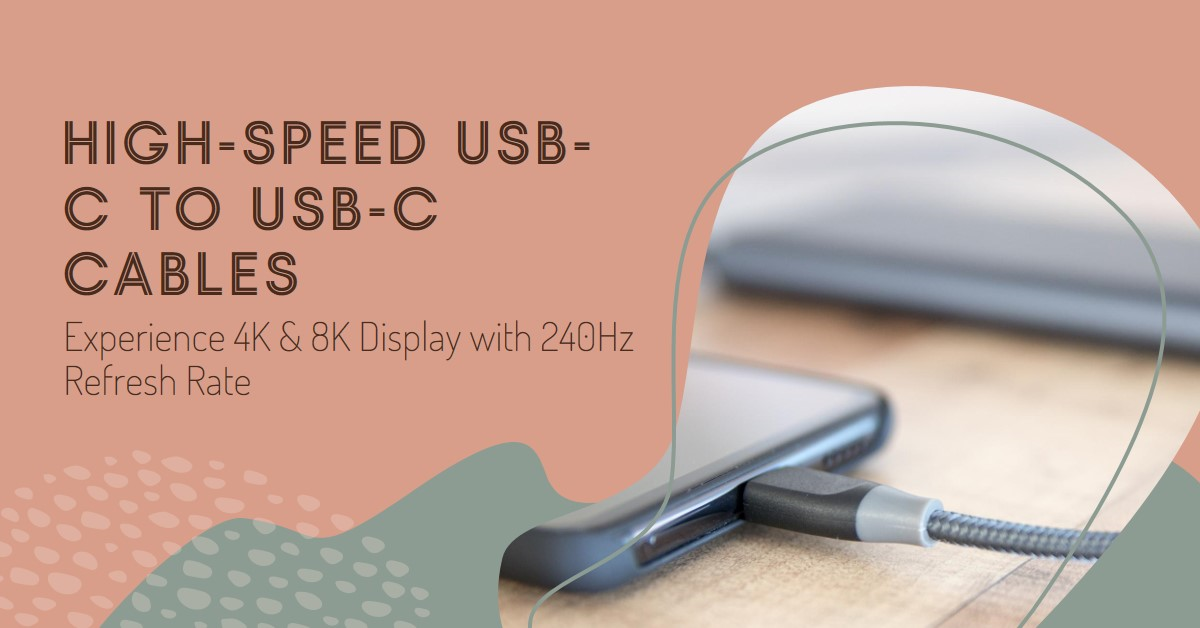 List of USB C to USB C Cables with Display - 4K & 8K Up-to 240Hz