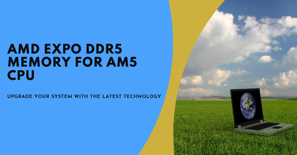 Supported List of AMD EXPO DDR5 Memory for AM5 CPU