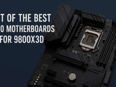 List of the Best B850 Motherboards for 9800X3D