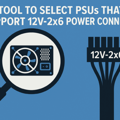 Tool to Select PSUs That support 12v-2x6 Power Connector
