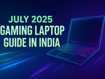 July 2025 Gaming Laptop Guide in India