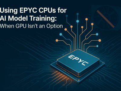 Using EPYC CPUs for AI Model Training When GPU Isn't an Option