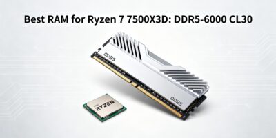 Best RAM for Ryzen 7 7500X3D DDR5-6000 CL30 Sweet Spot